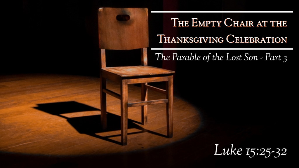 “The Empty Chair at the Thanksgiving Celebration The Parable of the